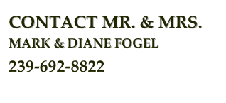 CONTACT MR. & MRS.
MARK & DIANE FOGEL
239-692-8822
MrandMrsMusicDuo@aol.com
